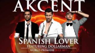 Akcent feat Dollarman - Spanish Lover