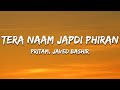 Tera Naam Japdi Phiran - Pritam, Javed Bashir, Nikhil D'Souza (Lyrics) | 7clouds Hindi