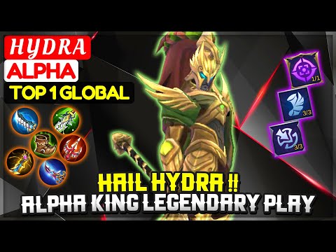 HAIL HYDRA!! Alpha King Legendary Play [ Top 1 Global Alpha ] H Y D R A - Mobile Legends