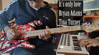 It&#39;s only love-Bryan Adams &amp; Tina Turner