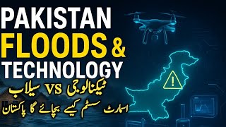 How AI Can Help Pakistan Combat Monsoon Flooding Crisis