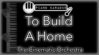 Download lagu To Build A Home - The Cinematic Orchestra - Piano Karaoke Instrumental mp3