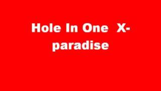 Hole In One  X-paradise