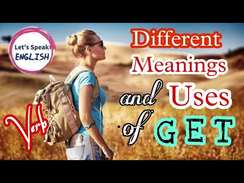Different Meanings & Uses of GET | Verb Get | English Grammar | English Sentences | English Speaking