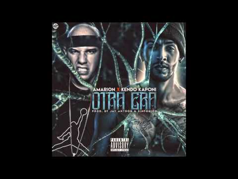 Amarion Ft. Kendo Kaponi - Otra Era (Prod. By Jay Anthon & Sinfonico)