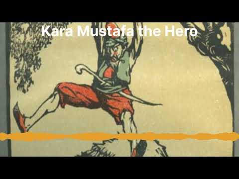 Turkey: Kara Mustafa the Hero (Ignác Kúnos 1913)