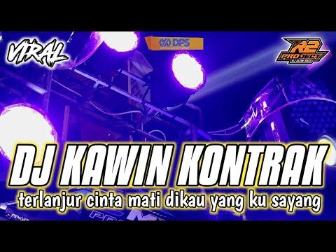 DJ KAWIN KONTRAK || YANG LAGI VIRAL BANGET || by r2 project official remix