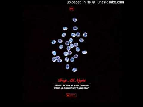 Trap All Night (feat. Qweese) [Prod. By GlobalMoney On Da Beat]