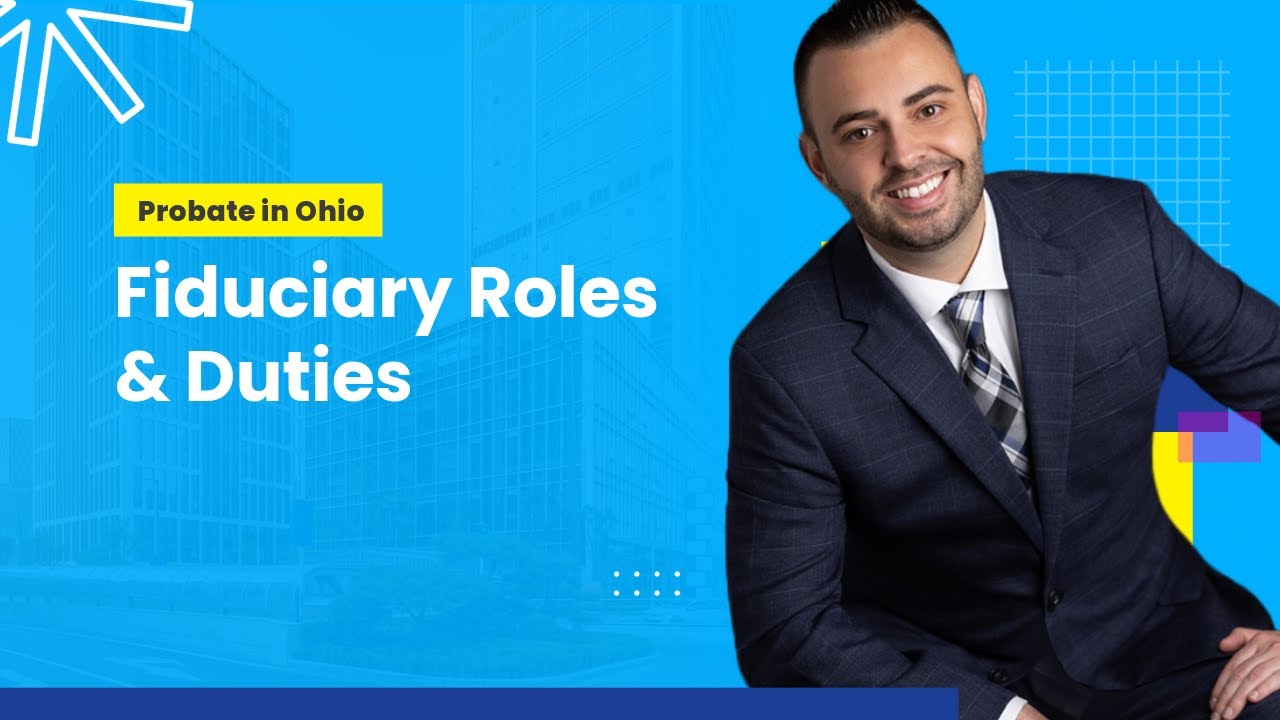 Fiduciary Roles and Duties