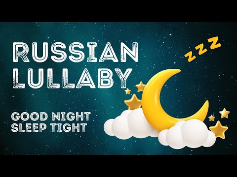 Traditional Russian Lullaby for the Deepest Sleep Dreamable