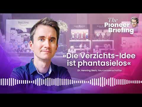 Henning Beck: “Die Verzichts-Idee ist phantasielos" l The Pioneer Briefing l 16. November 2022