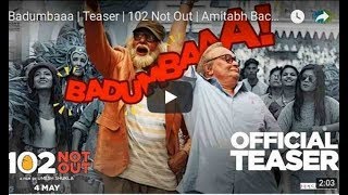 Badumbaaa   Teaser   102 Not Out   Amitabh Bachchan   Rishi Kapoor