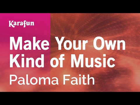 Karaoke Make Your Own Kind Of Music Paloma Faith