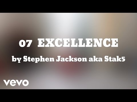 Stephen Jackson aka Stak5 - EXCELLENCE (AUDIO)