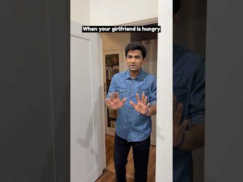 When your girlfriend is hungry | Manish Kharage #shorts
