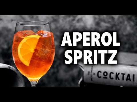 How To Make The Perfect Aperol Spritz - Three Ways
