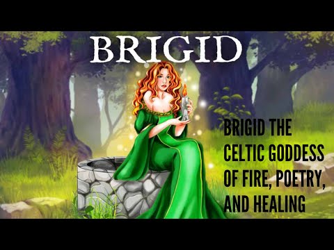 Brigid The Celtic Goddess of Fire, Poetry, and Healing