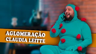 AGLOMERAÇÃO - CLAUDIA LEITTE