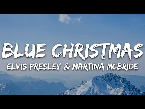 Elvis Presley & Martina McBride - Blue Christmas (Lyrics)