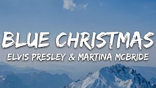 Elvis Presley &amp; Martina McBride - Blue Christmas (Lyrics)
