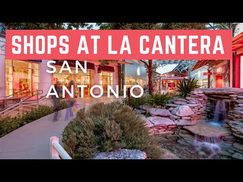 Exploring The Shops At LA CANTERA In San Antonio