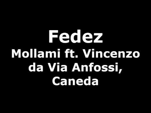 Fedez - Mollami (ft. Vincenzo da Via Anfossi, Caneda)