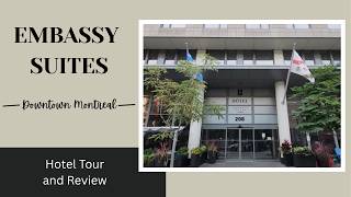 Embassy Suites by Hilton | Downtown MONTREAL | Tour and Review #esmtlbyhilton