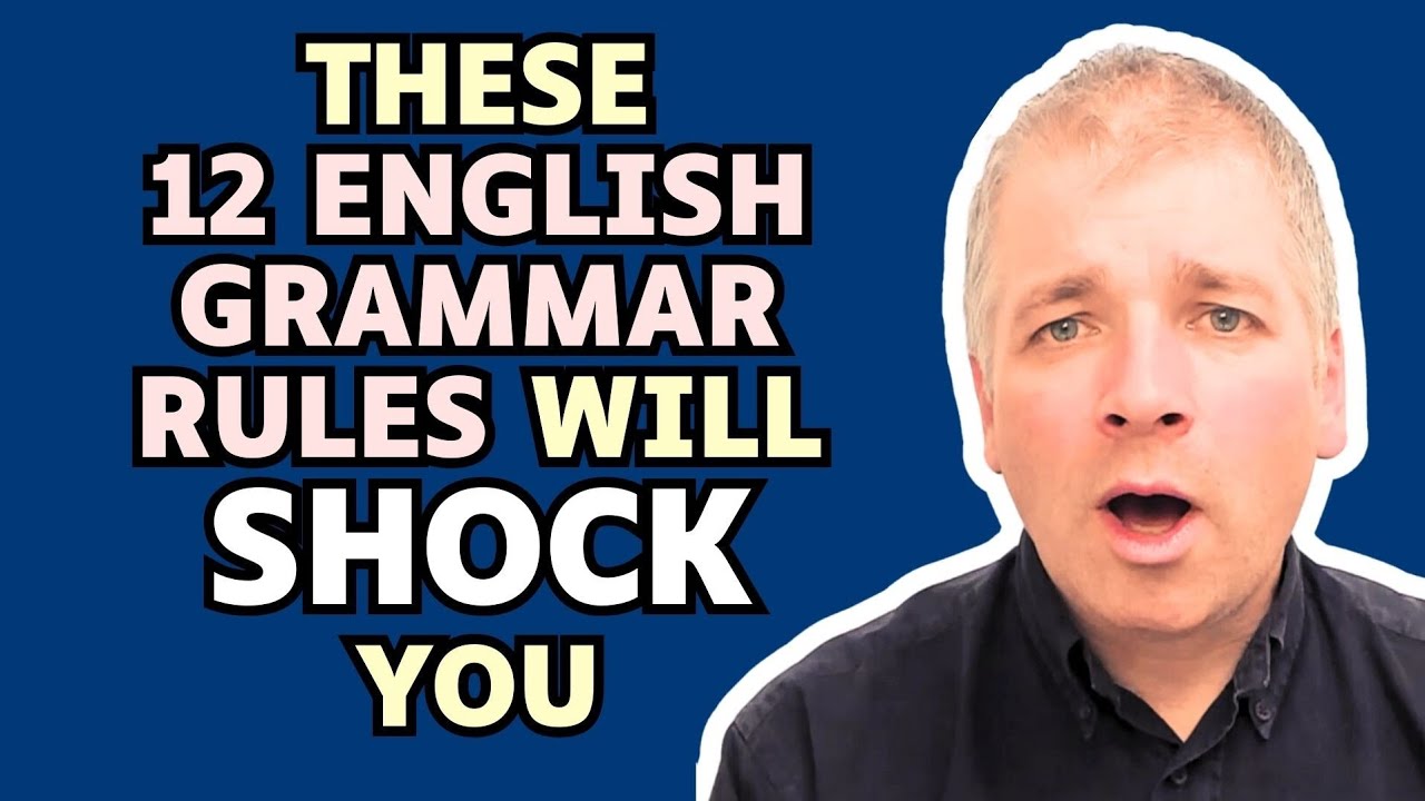 These 12 English grammar rules will SHOCK you!