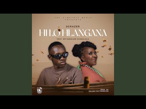 Hi lo hlangana (feat. Sunglen Chabalala & Salani the producer)