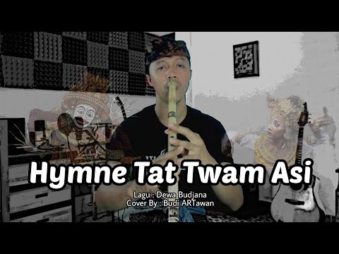 Hymne Tat Twam Asi - Cover By Budi ARTawan Flute Balinese Relaxing Music