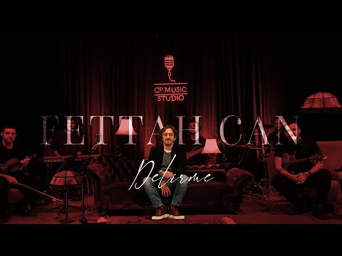 Fettah Can - Delirme (CF Akustik)