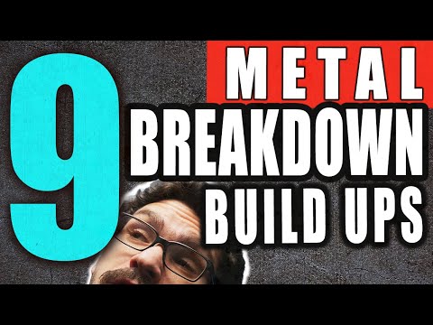 How to make Metal Breakdown Build Ups