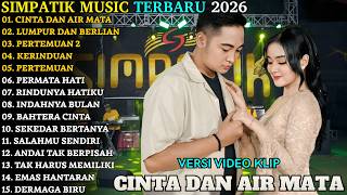 Download lagu SIMPATIK MUSIC FULL ALBUM TERBARU 2026 | CINTA DAN AIR MATA - LUMPUR DAN BERLIAN | SIMPATIK TERBARU mp3