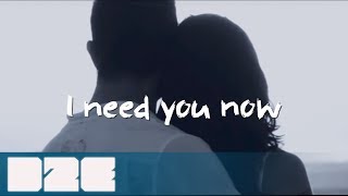 Cayo & Cammora -  I Need You Now - Official Lyric Video