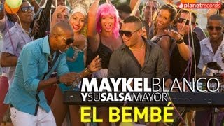 MAYKEL BLANCO Y SU SALSA MAYOR - Bembé (OFFICIAL VIDEO HD)