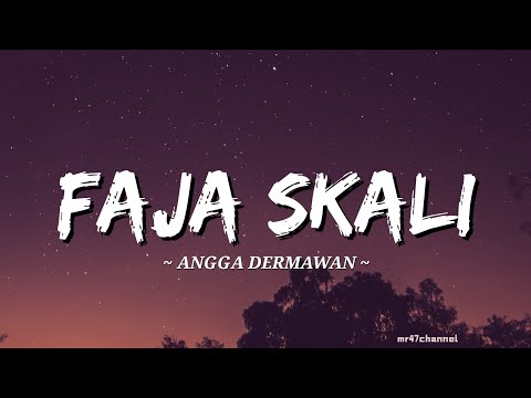Angga Dermawan - Faja Skali (Lirik) Cis cis cis cis cis
