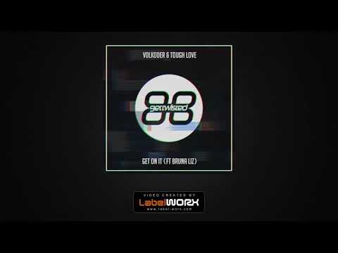 Volkoder & Tough Love Feat. Bruna Liz - Get On It