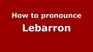 How to pronounce Lebarron