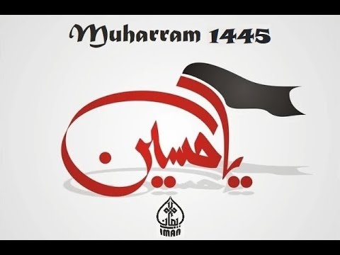 Muharram 1445 AH - 09 - Finding Love and Safety with God - Sheikh Javad Shomali