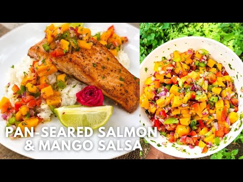 Pan-Seared Salmon & Mango Salsa!