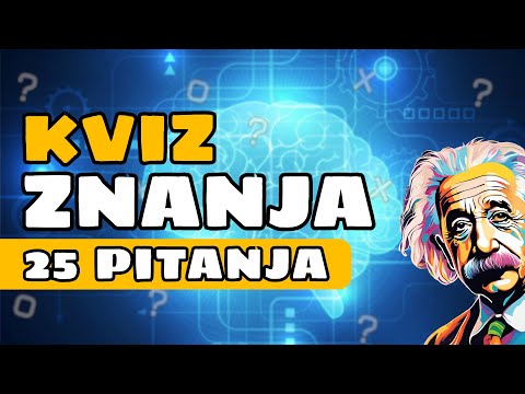 KVIZ ZNANJA  - 25 PITANJA | Testiraj Svoje Znanje! 📚