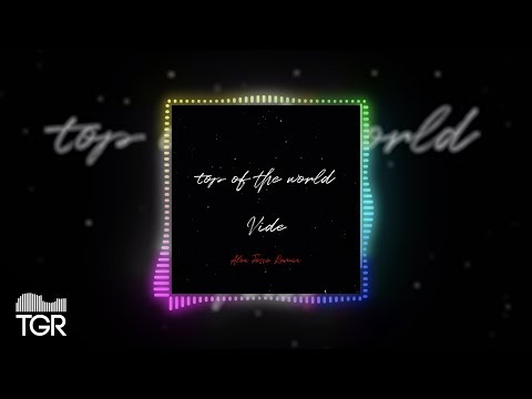 Vide - Top of the World (Alex Fosse Remix) [Official Audio]