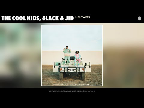 The Cool Kids, 6LACK & JID - LIGHTWERK (Official Audio)