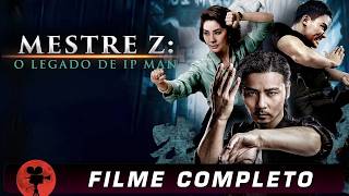 Mestre Z: O Legado de Ip Man | Filme Completo Dublado Portugués | Ação & Artes Marciais