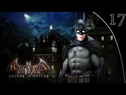 Batman: Arkham Asylum - Part 17 | Haarute Let's Play