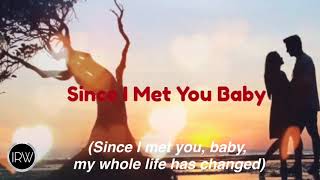 Since I Met You Baby ( Lyrics )