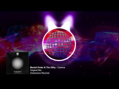 Mental Order, Tim Othy - Cantina (Original Mix) [Clubsonica Records]