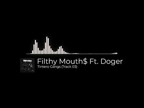 Filthy Mouth$ Ft. Doger @StronyDK - Tintero Gangs (Prod.by Marcky Beats)