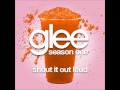 Shout It Out Loud - Glee 