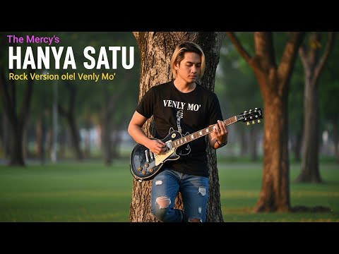 Hanya Satu – The Mercy's Cover | Rock Version Emosional oleh Venly Mo'
